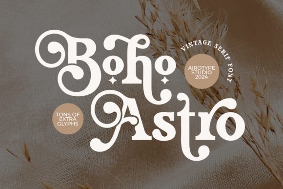 Boho Astro: A Modern Serif with Vintage Soul
