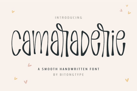 Camaraderie: More Than Just a Handwritten Font