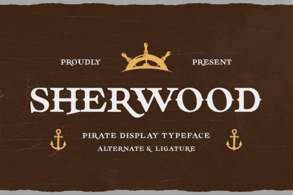 Sherwood: A Typeface That Commands Attention